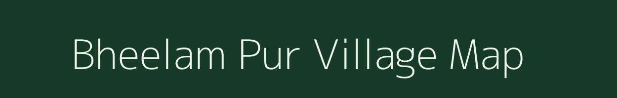 Bheelam Pur village map in Uttar Pradesh