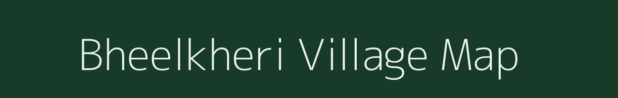 Bheelkheri village map in Rajasthan