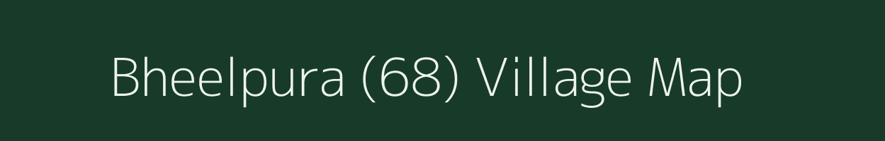 Bheelpura (68) village map in Haryana