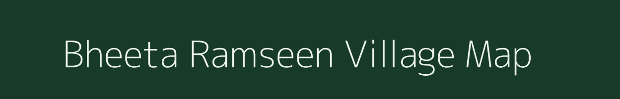 Bheeta Ramseen village map in Uttar Pradesh