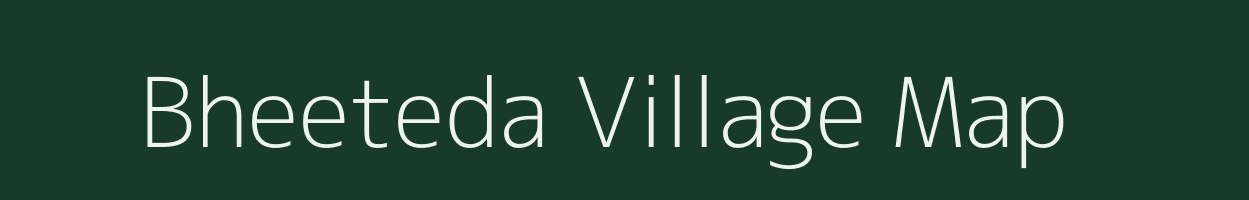 Bheeteda village map in Rajasthan