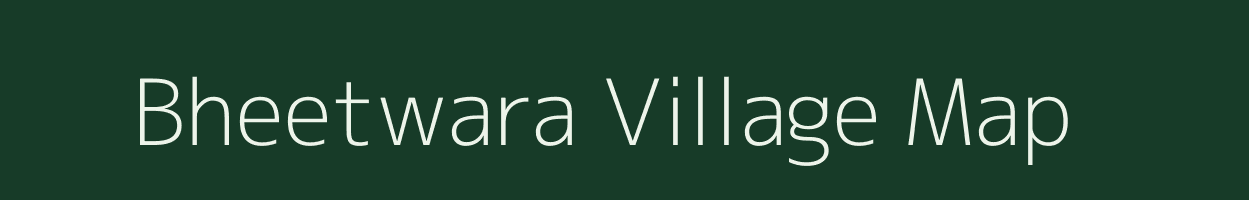 Bheetwara village map in Rajasthan