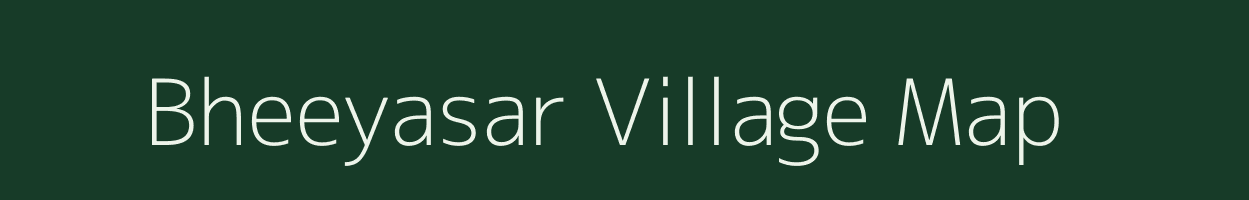 Bheeyasar village map in Rajasthan