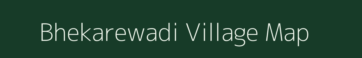 Bhekarewadi village map in Maharashtra