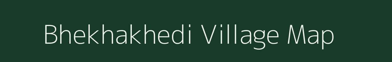 Bhekhakhedi village map in Madhya Pradesh