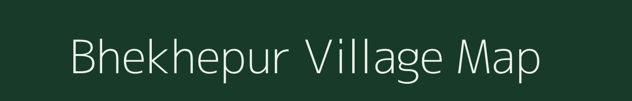 Bhekhepur village map in Uttar Pradesh