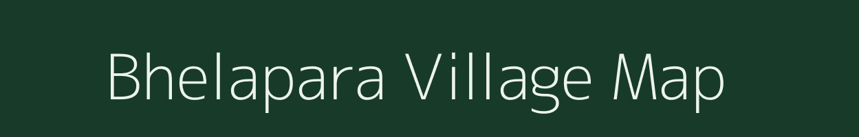 Bhelapara village map in Assam