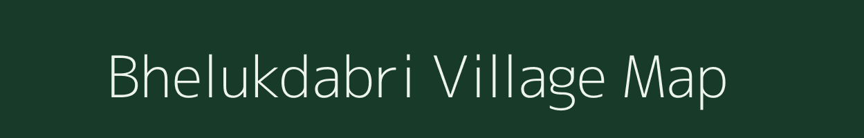 Bhelukdabri village map in West Bengal