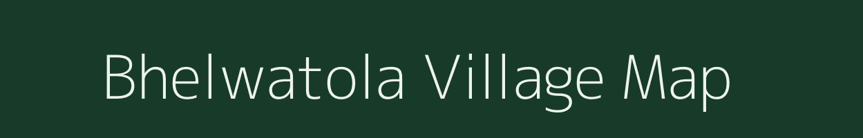 Bhelwatola village map in Jharkhand