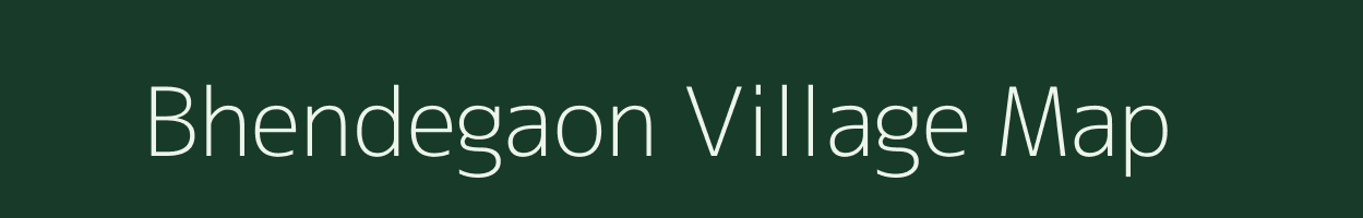 Bhendegaon village map in Maharashtra