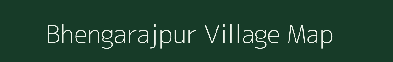 Bhengarajpur village map in Odisha