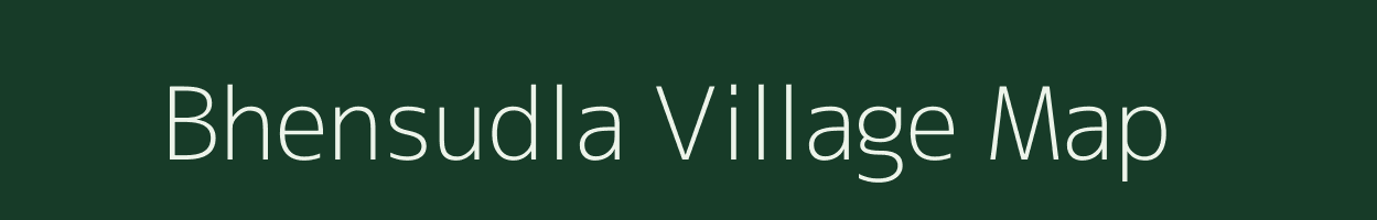 Bhensudla village map in Gujarat