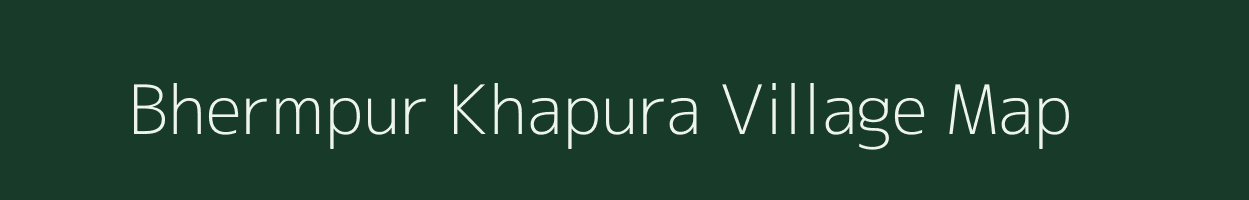 Bhermpur Khapura village map in Bihar