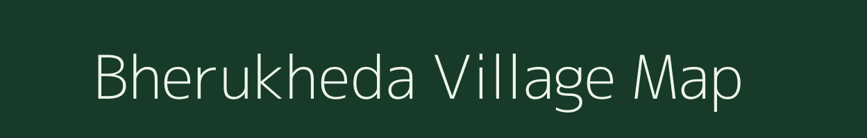 Bherukheda village map in Madhya Pradesh