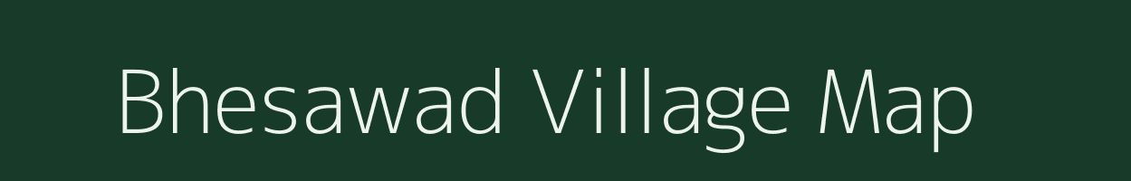 Bhesawad village map in Madhya Pradesh