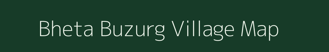 Bheta Buzurg village map in Uttar Pradesh