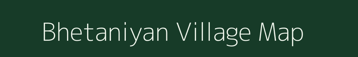 Bhetaniyan village map in Bihar