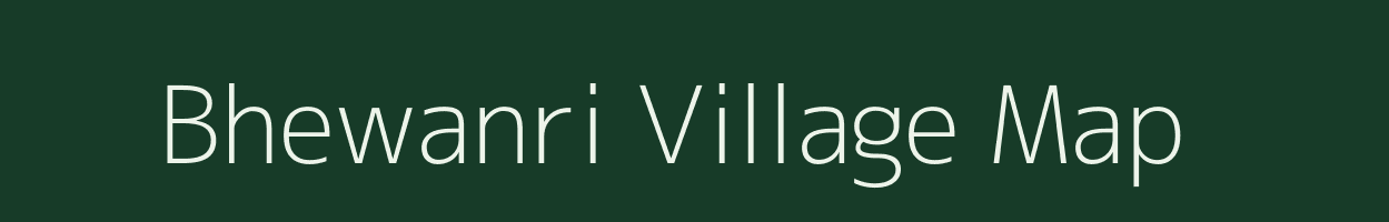 Bhewanri village map in Bihar