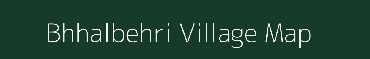 Bhhalbehri village map in Bihar