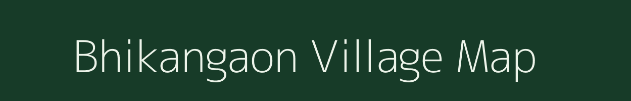 Bhikangaon village map in Madhya Pradesh