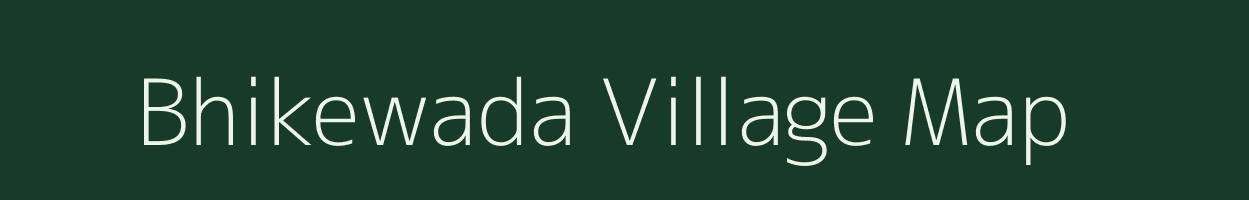 Bhikewada village map in Madhya Pradesh