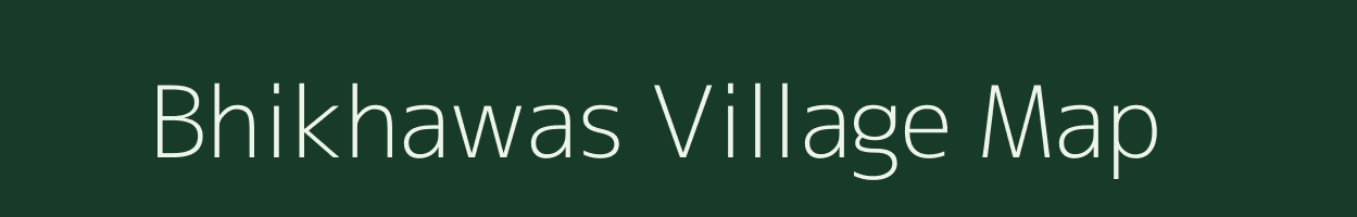 Bhikhawas village map in Rajasthan