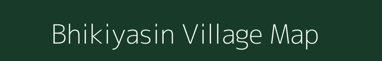 Bhikiyasin village map in Uttarakhand