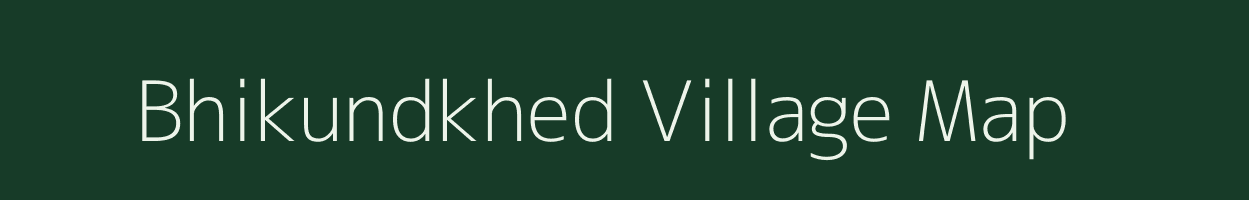 Bhikundkhed village map in Maharashtra