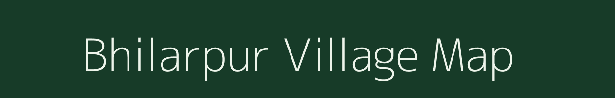 Bhilarpur village map in Bihar