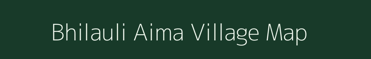 Bhilauli Aima village map in Uttar Pradesh