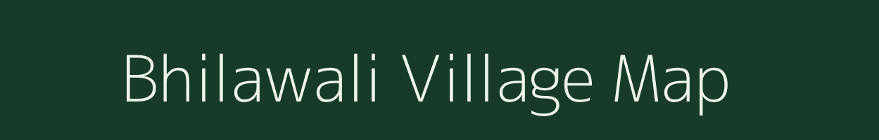 Bhilawali village map in Uttar Pradesh