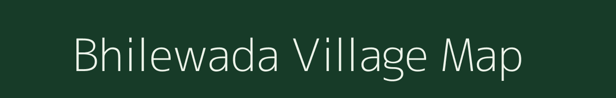 Bhilewada village map in Maharashtra