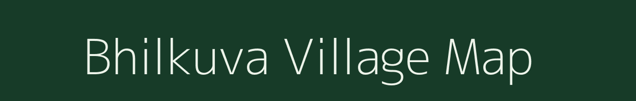 Bhilkuva village map in Gujarat