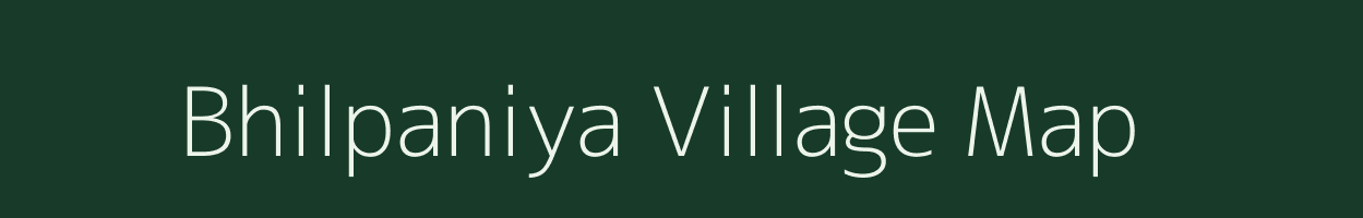 Bhilpaniya village map in Gujarat