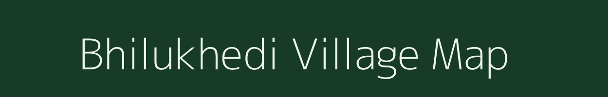 Bhilukhedi village map in Madhya Pradesh
