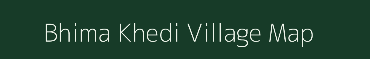 Bhima Khedi village map in Madhya Pradesh