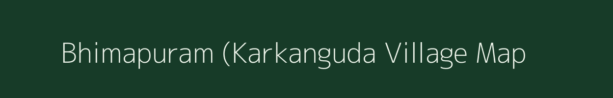 Bhimapuram (Karkanguda village map in Chhattisgarh