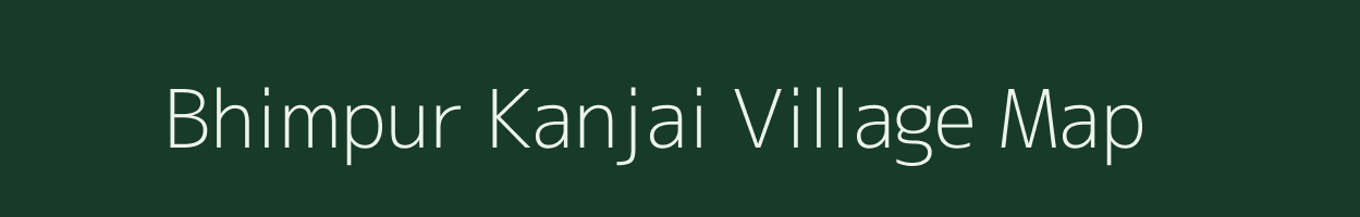 Bhimpur Kanjai village map in Madhya Pradesh