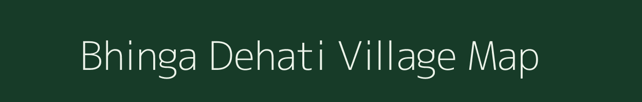 Bhinga Dehati village map in Uttar Pradesh