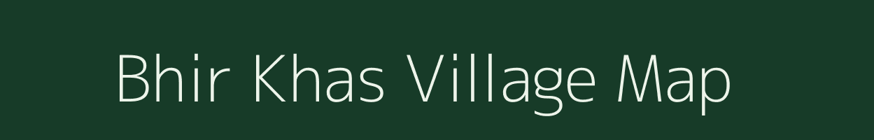Bhir Khas village map in Uttar Pradesh