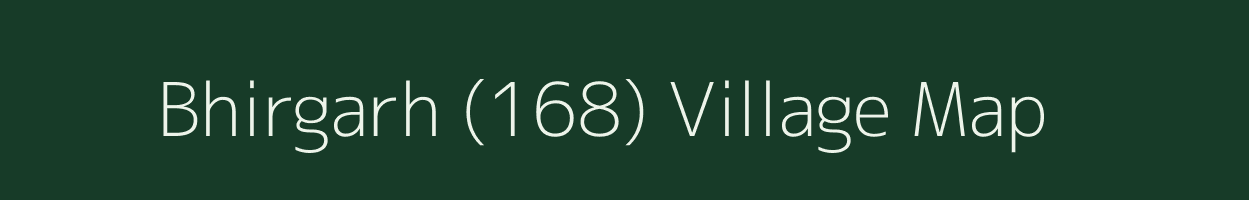 Bhirgarh (168) village map in Himachal Pradesh