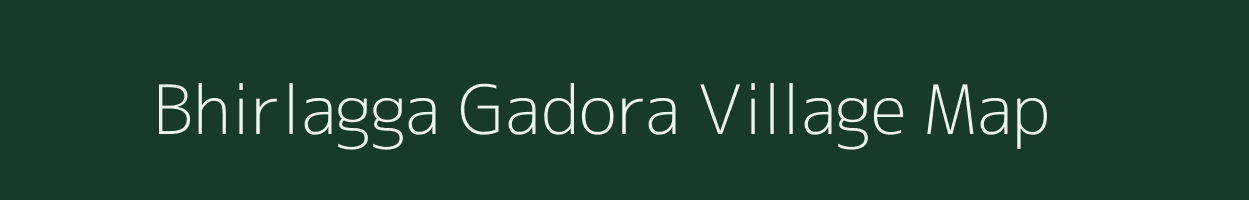 Bhirlagga Gadora village map in Uttarakhand