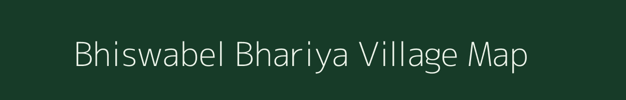 Bhiswabel Bhariya village map in Uttar Pradesh