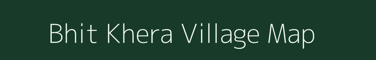 Bhit Khera village map in Uttar Pradesh