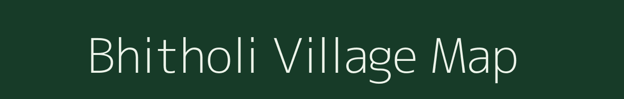 Bhitholi village map in Uttar Pradesh
