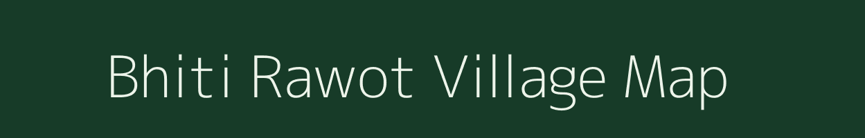 Bhiti Rawot village map in Uttar Pradesh