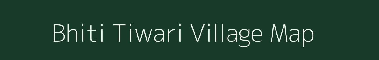 Bhiti Tiwari village map in Uttar Pradesh