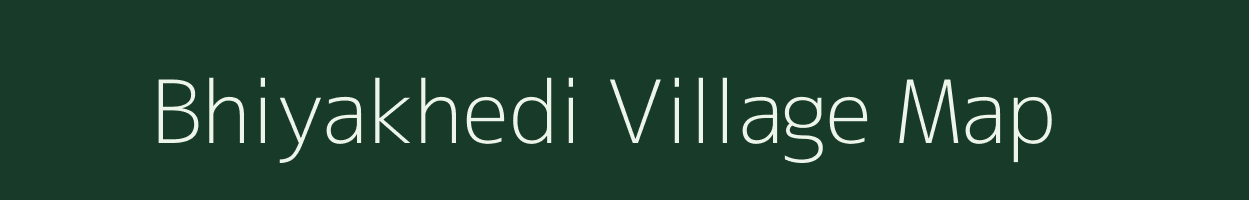 Bhiyakhedi village map in Madhya Pradesh