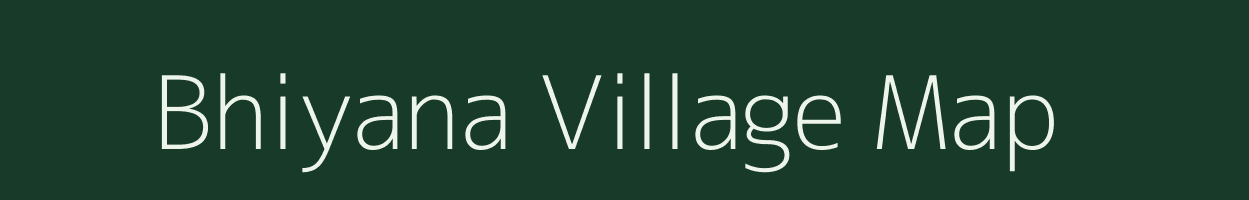 Bhiyana village map in Rajasthan