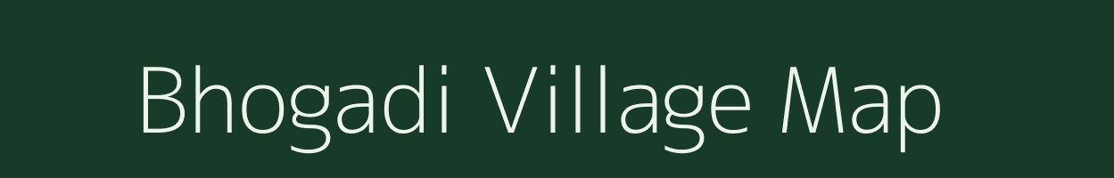 Bhogadi village map in Chhattisgarh